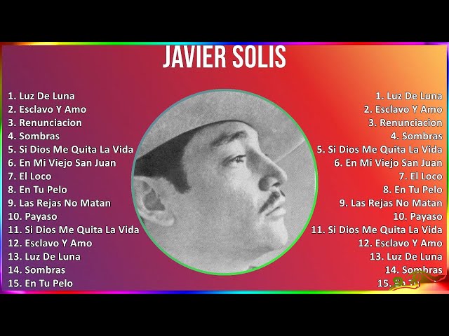 Javier Solís 2024 MIX Las Mejores Canciones - Luz De Luna, Esclavo Y Amo, Renunciacion, Sombras
