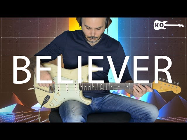 Imagine Dragons - Believer - Electric Guitar Cover by Kfir Ochaion - כפיר אוחיון