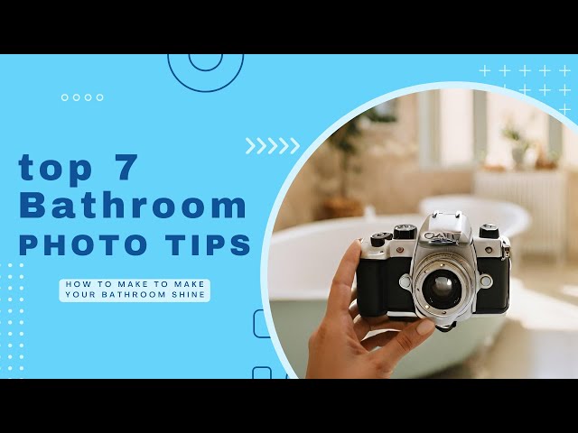 Top 7 bathroom PHOTOGRAPHY tips!