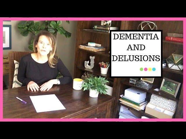 Dementia and Delusions: Why do delusions happen and how should you respond?
