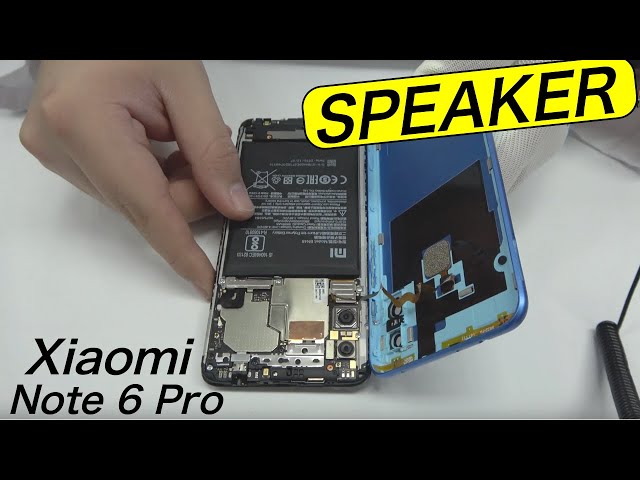 Xiaomi Note 6 Pro Speaker Replacement