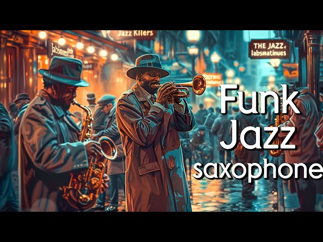 Get in the Mood 🎷 Funky Smooth Jazz Saxophone Melodies to Lift Your Spirits!