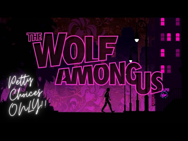 The Wolf Among Us: PETTY FINAL ACT