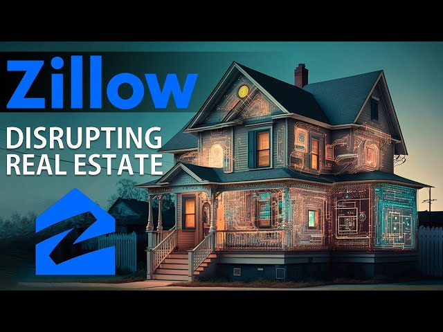 Zillow Business Model - Disrupting Real Estate