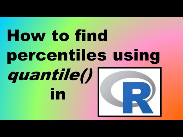 How to Find Percentiles Using quantile() in R - Demonstration