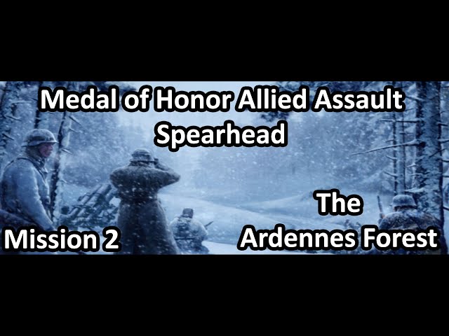 Medal Of Honor Allied Assault Spearhead - Mission 2 The Ardennes Forest