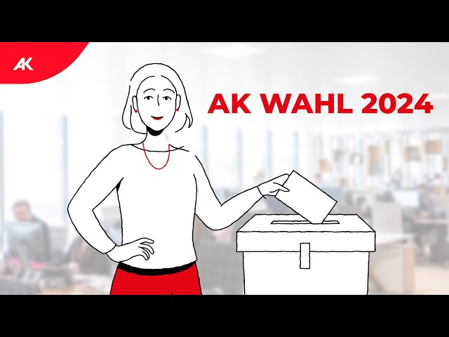 AK Wahl 2024 | Warum ist sie wichtig?