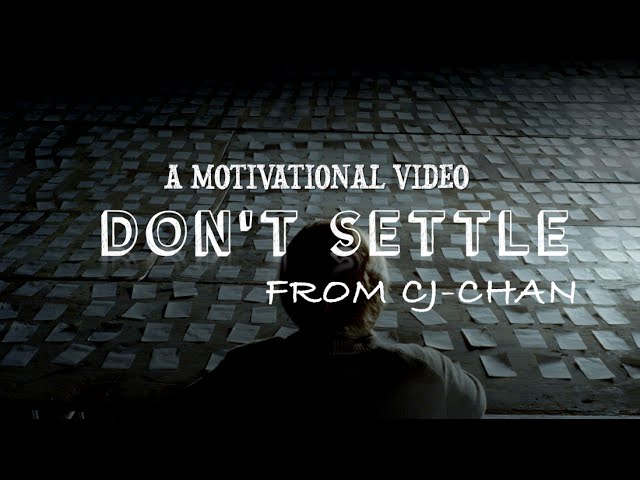 Don't Settle - Motivational Video