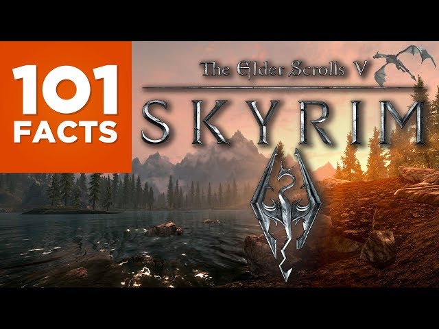 101 Facts About Skyrim