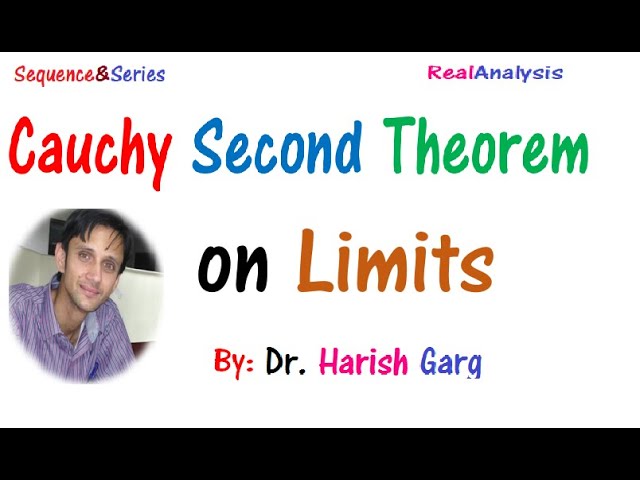 Cauchy Second Theorem on Limits and Examples