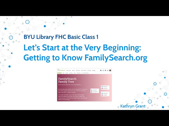 FamilySearch Basics (for LDS) 1: Getting to Know FamilySearch.org - Kathryn Grant (24 Mar 2024)
