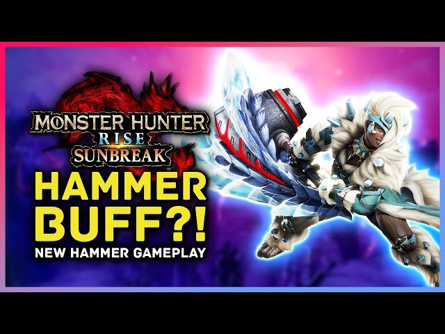 Monster Hunter Rise Sunbreak - Hammer BUFF?! New Hammer Gameplay, Silkbinds & Skills