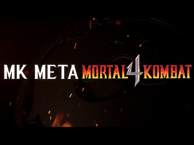The MK Meta - Episode 6: Mortal Kombat 4