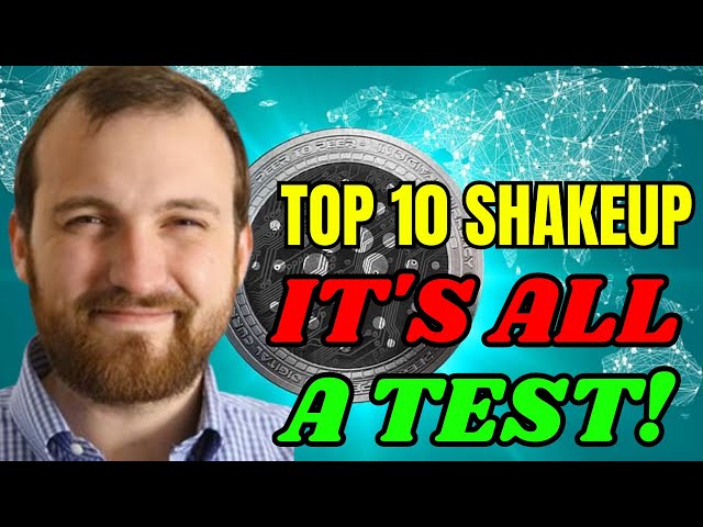 CARDANO ADA - TOP 10 SHAKEUP!!! IT'S ALL A TEST!