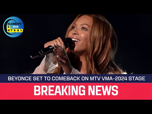 Beyoncé's Electrifying Return to MTV Video Music Awards Promises Unforgettable Night