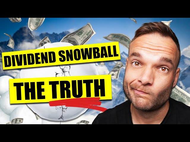 The Truth About The Dividend Snowball - What They Don't Tell You