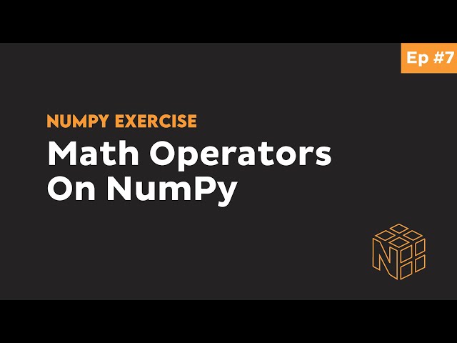 Math Operations Arrays using NumPy - Beginner Python NumPy Exercises #7