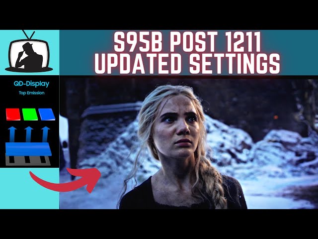 Samsung QD OLED S95B Post 1211 Update Settings For Best Accuracy | HDR | SDR | Gaming | Filmmaker