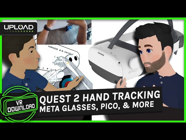 VR Download #105: Meta Glasses, Hand Tracking 2.0, Pico's Cambria Competitor