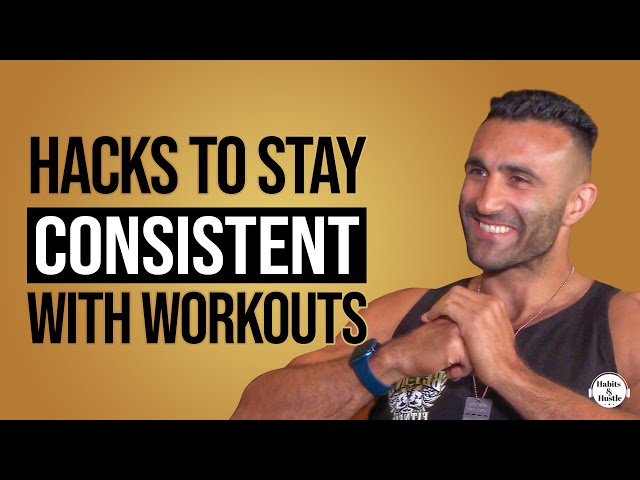Hacks to Stay Consistent with Workouts