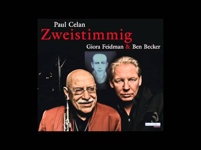 Giora Feidman & Ben Becker - Engführung [Paul Celan]