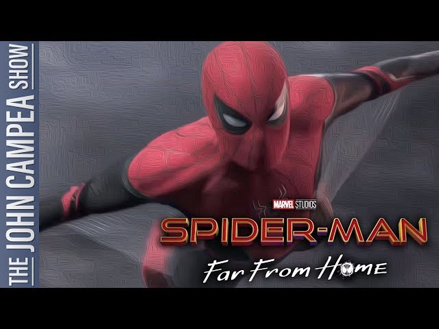 Spider-Man Far From Home Trailer Is Here - The John Campea Show
