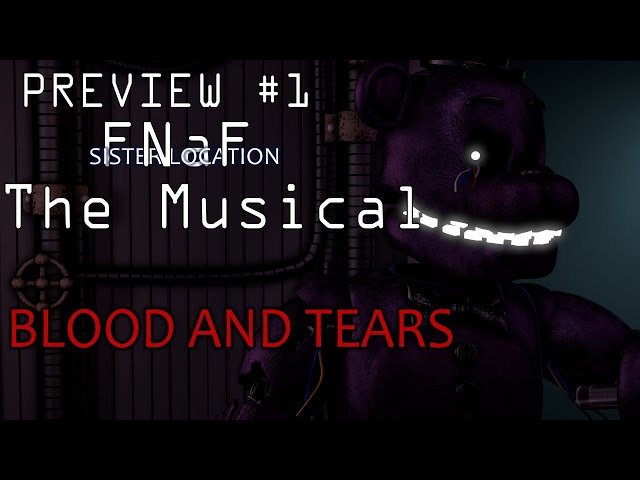 [SFM/FNaF] Preview #1 FNaF The Musical Blood And Tears