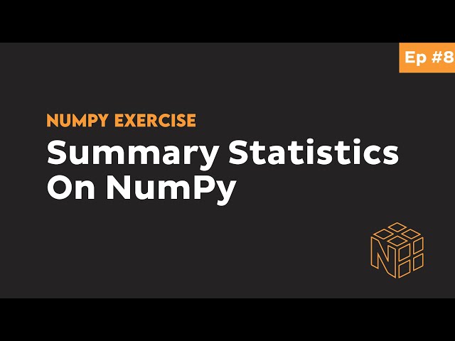NumPy Descriptive Statistics - Beginner Python NumPy Exercises #8