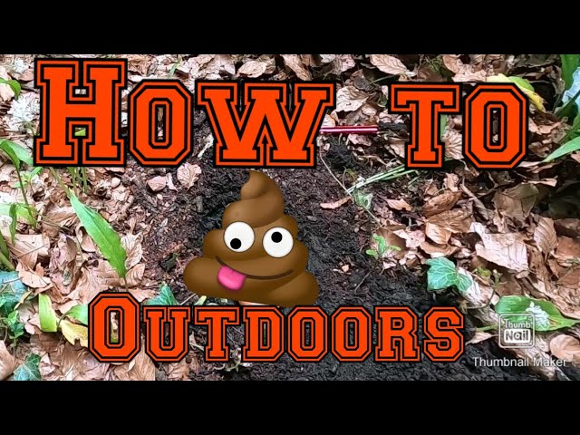 How To S#!T Outdoors