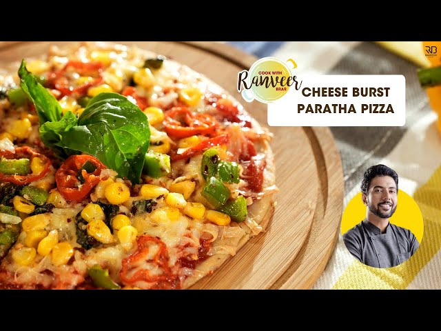 Cheese Burstt Pizza Paratha No Oven | चीज़ बर्स्ट पराठा पिज़्ज़ा | Tawa Pizza | Chef Ranveer Brar