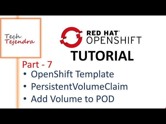 OpenShift Persistent Volume Claim PVC Template (OpenShift Tutorial Part-7) Red Hat EX288