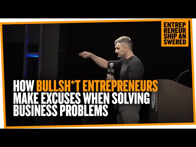 How Bullsh*t Entrepreneurs Make Excuses When Solving Business Problems