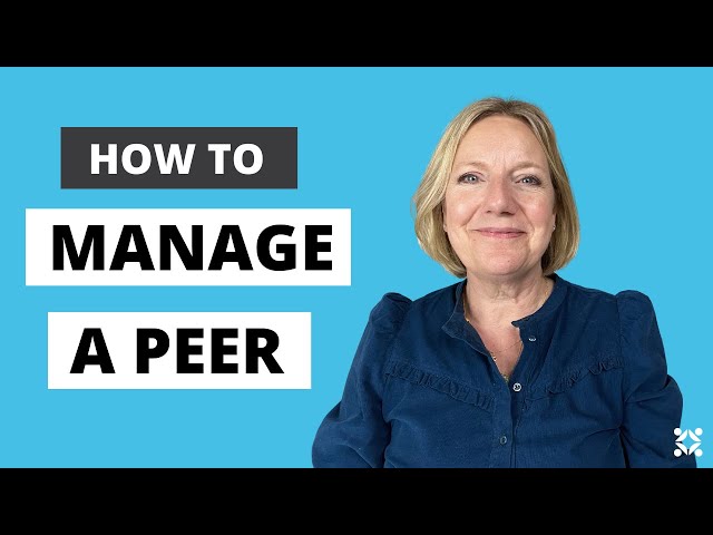How to Manage a Peer - Tips for Success