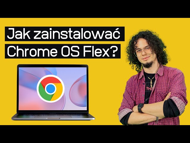 Podaruj Laptopowi Drugie Życie I Zainstaluj Chrome OS Flex! I TECH Poradnik