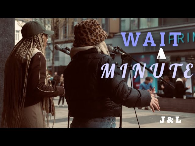 Wait a minute - WILLOW (J&L Cover)