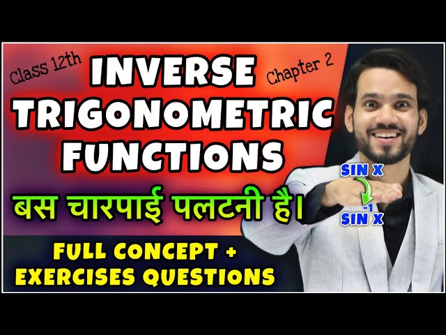 Inverse Trigonometric Functions | Class 12th | Full Chapter/Questions/Solutions/Exercise 2.1/2.2