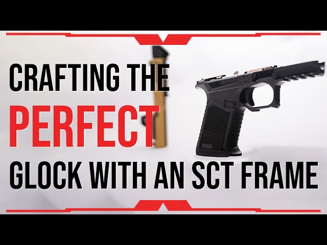 Crafting Your PERFECT Glock with the SCT Frame
