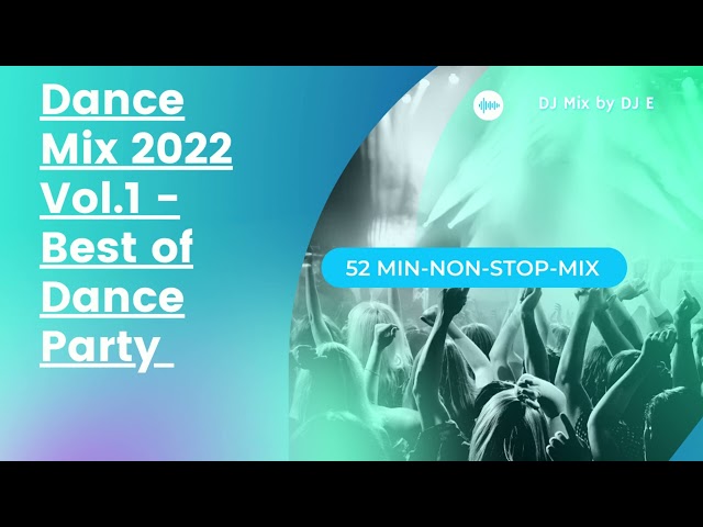 Dance Mix 2022 Vol.1-Best of Dance Party