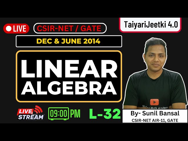 L-32 Linear Algebra || CSIR NET June & Dec 2014 Complete Paper || By- Sunil Bansal