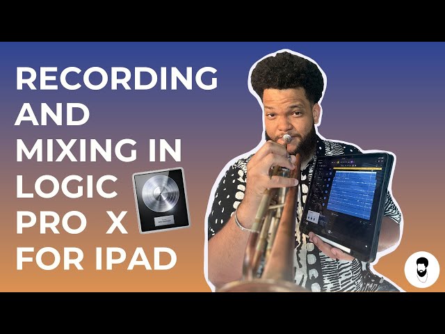 Attempting To Record and Mix on Logic Pro for iPad