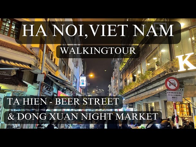 [TRAVEL IN HANOI] TA HIEN STREET & DONG XUAN NIGHT MARKET - WALKING TOUR IN HANOI, VIETNAM