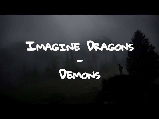 Imagine Dragons - Demons // Lyrics