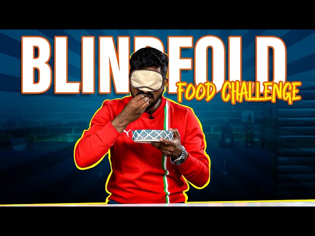 Blindfold Tasting ft. Mr Thaman | Chennai Food Blogger | Blindfold Tasting Challenge | Cookd