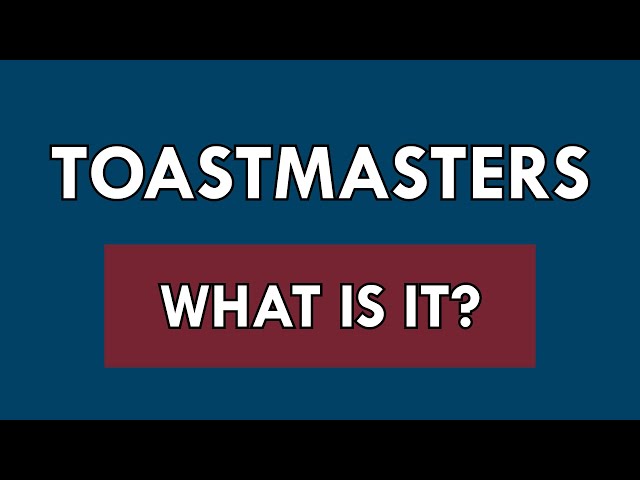 What is Toastmasters? 5 great answers from a veteran member
