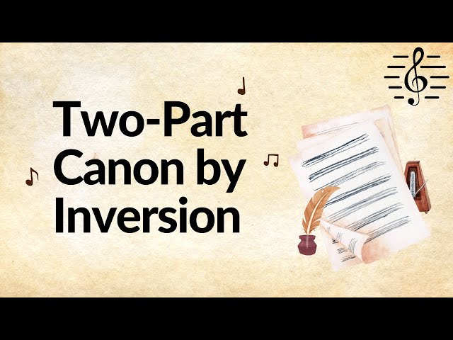 Two-Part Canon by Inversion - Writing Canon