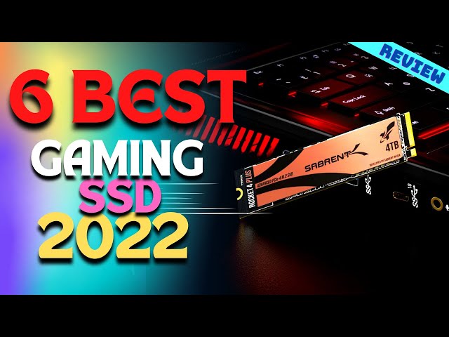 Best SSD for PC Gaming of 2022 | The 6 Best SSD for Gaming Review