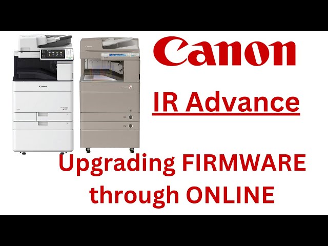 How to Upgrade Firmware through Online on Canon IR Advance Machines