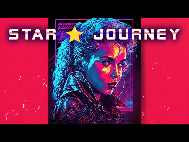 STAR ⭐️ JOURNEY 🔥 Angel Sounds Go Back To The 80s ✨ A Synthwave Chillwave Mix