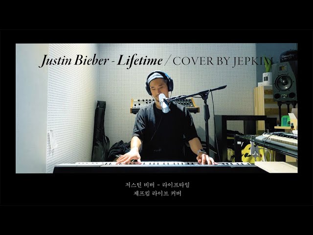 Justin Bieber - Lifetime (Cover by Jepkim)