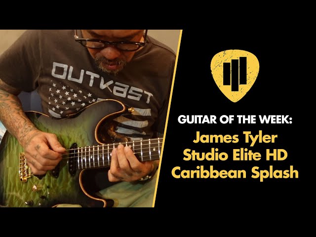 Guitar of the Week: James Tyler Studio Elite HD